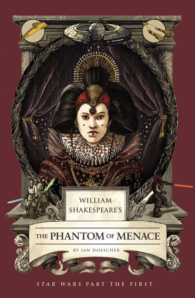 William Shakespeare's The Phantom of Menace - Star Wars Part the First (29.07.2025)