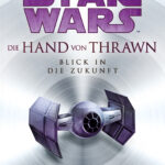 Die Hand von Thrawn 2: Blick in die Zukunft (23.07.2025)