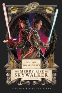 William Shakespeare's The Merry Rise of Skywalker - Star Wars Part the Ninth (30.09.2025)