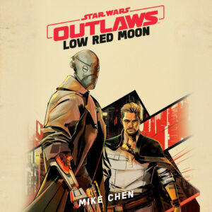 Star Wars Outlaws: Low Red Moon (03.02.2026)
