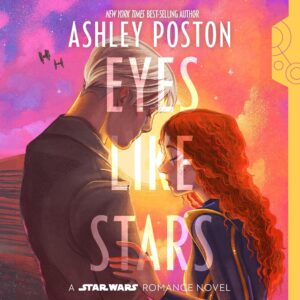 Eyes Like Stars: A Star Wars Romance Novel (21.07.2026)