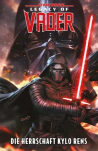 Legacy of Vader, Band 1: Die Herrschaft Kylo Rens (16.06.2026)