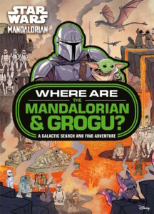 The Mandalorian: Where Are the Mandalorian & Grogu - A Galactic Search and Find Adventure (09.04.2026)
