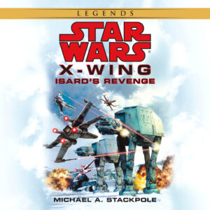 X-Wing: Isard's Revenge (Rogue Squadron) (10.11.2026)