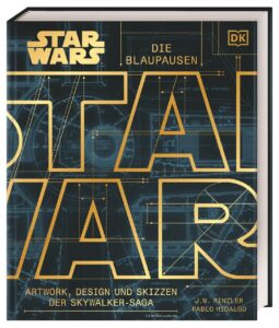 Star Wars: Die Blaupausen - Artwork, Design und Skizzen der Skywalker-Saga (31.08.2026)