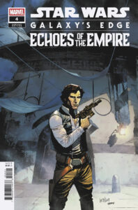 Galaxy’s Edge: Echoes of the Empire #4 (Leinil Francis Yu Han Solo Variant Cover) (15.07.2026)