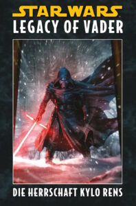 Legacy of Vader, Band 1: Die Herrschaft Kylo Rens (Limitiertes Hardcover) (16.06.2026)