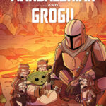 The Mandalorian and Grogu: Danger in the Dark (Cover B by Arianna Florean) (22.07.2026)
