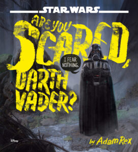 Are You Scared, Darth Vader? (06.07.2027)